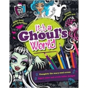 MONSTER HIGH IT'S A GHOUL'S WORLD ACTIVITY BOOK