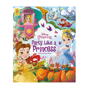 Party Like a Princess: A Lift-and-Seek Book