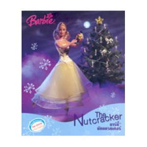 Barbie: นิทาน บาร์บี้ นัทแครกเกอร์ NutCracker