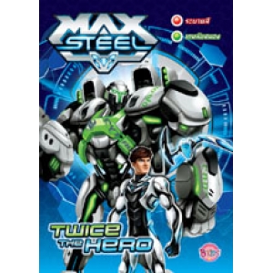 MAX STEEL: TWICE THE HERO