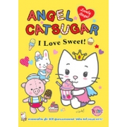 Angel Cat Sugar: I Love Sweet!