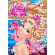 Barbie The Pearl Princess บาร์บี้ มหัศจรรย์เจ้าหญิงไข่มุก