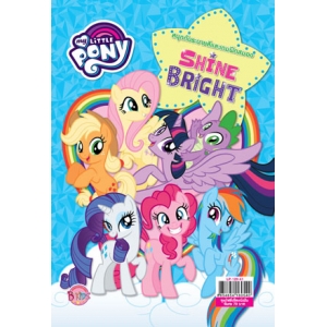 MY LITTLE PONY SHINE BRIGHT