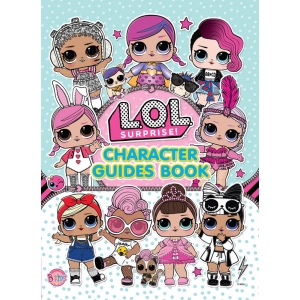 L.O.L. SURPRISE! CHARACTER GUIDE BOOK