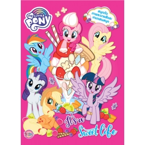 MY LITTLE PONY It's a Sweet life