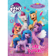 MY LITTLE PONY We ARE the FUTURE!